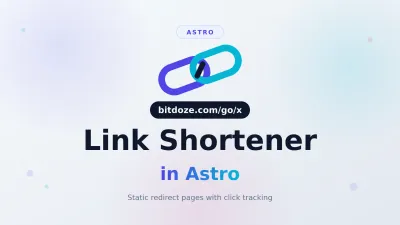 How to Build a Link Shortener in Astro (Static Redirect Pages)