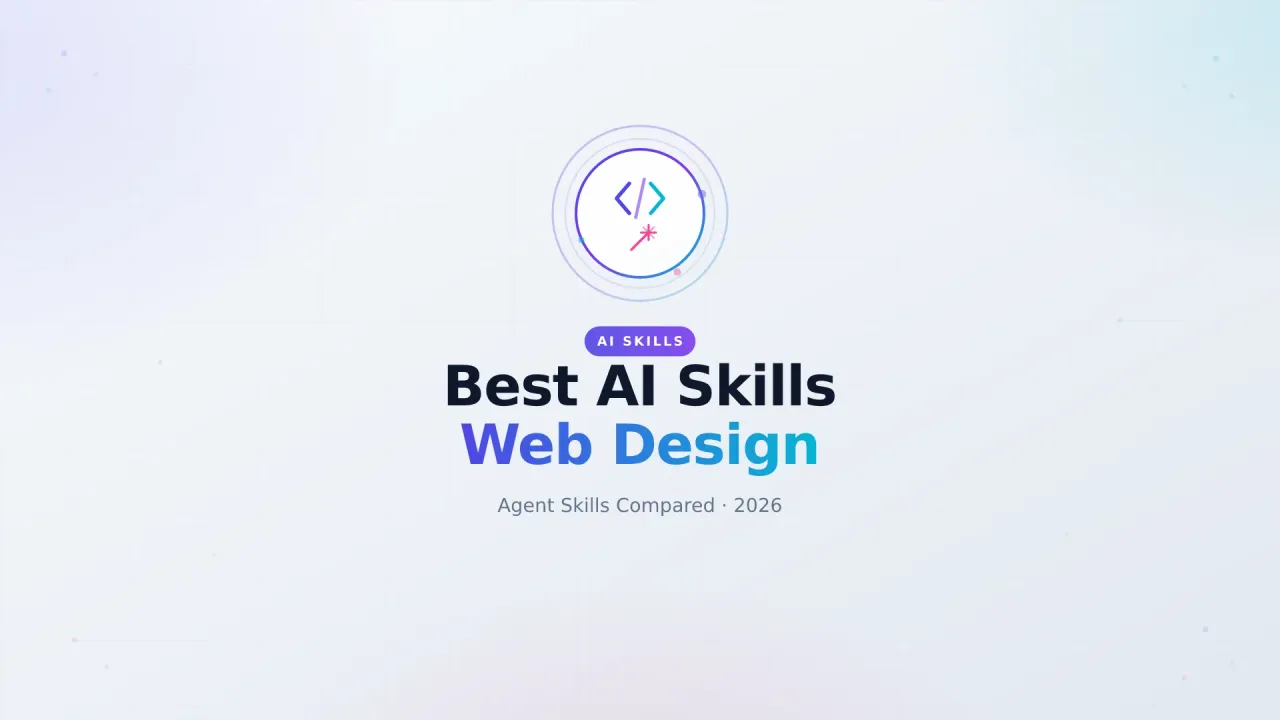 Mejores Skills de IA para Diseño Web: Agent Skills Comparadas (2026)