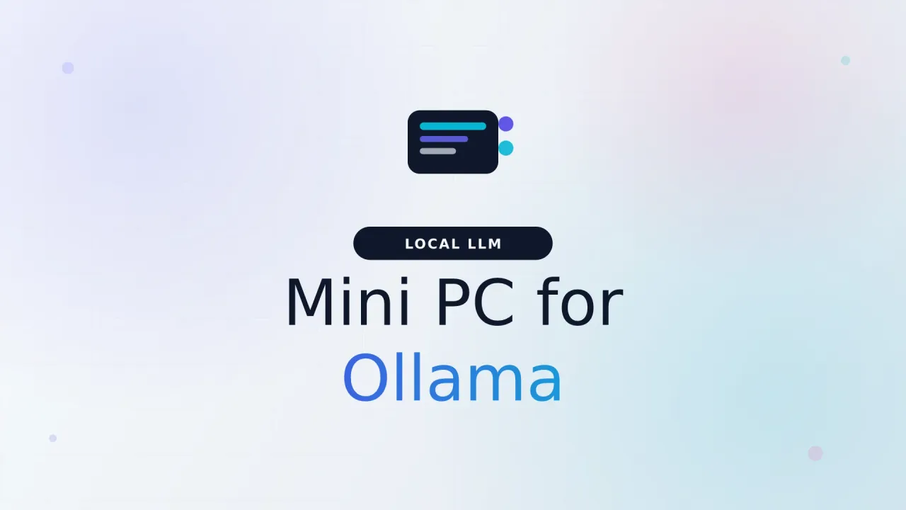 Cover for the local LLM mini PC guide, a small desktop labeled Ollama