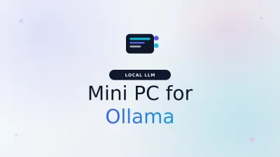 Best Mini PC for Local LLMs and Ollama (2026)