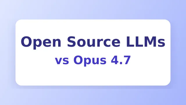 Best Open Source LLMs to Replace Claude Fable 5, Opus 4.8, or GPT-5.5: Affordable AI Coding Alternatives 2026