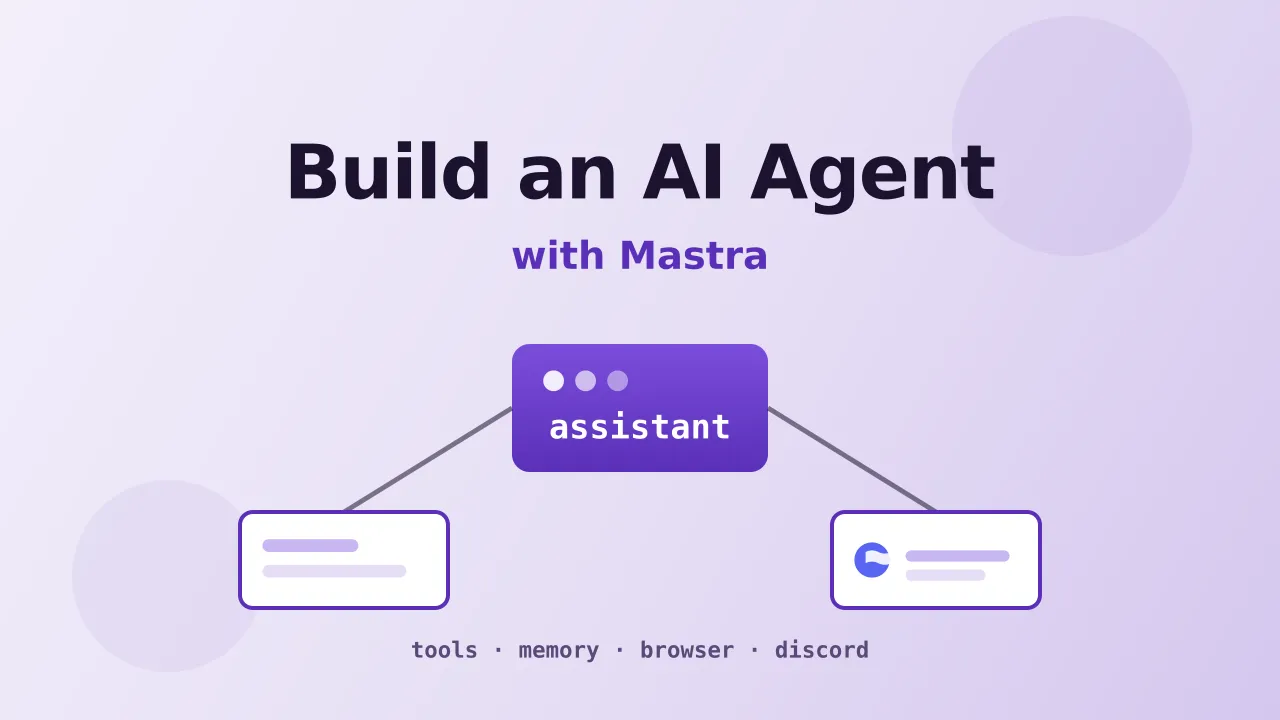 Build Your Own AI Agent with Mastra (Files, Web, Browser, Discord)