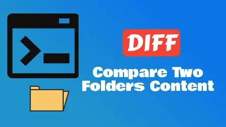How To Compare Two Folders Content and See Different Files in Terminal