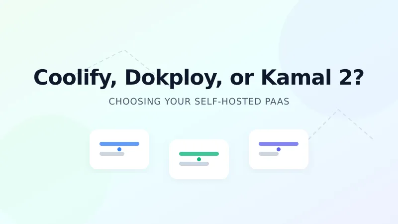 Coolify vs Dokploy vs Kamal 2: Picking the Right Self-Hosted PaaS