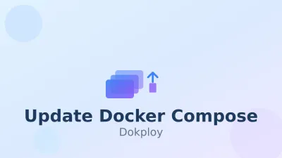 How to Update Docker Compose Stacks in Dokploy