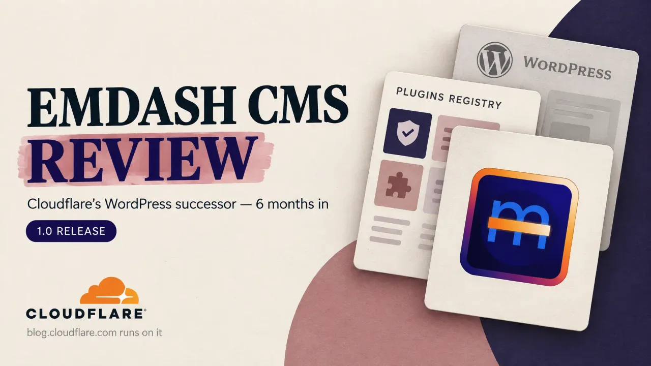 EmDash CMS Review: 6 Months In, After the 1.0 Release