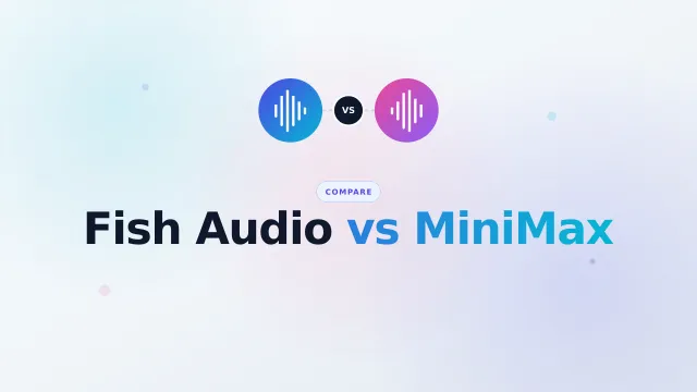 Fish Audio vs MiniMax 2026: Which AI Voice Tool Wins?