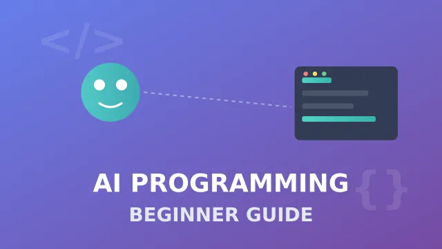 How to Get Started Programming with AI: Complete Beginner's Guide