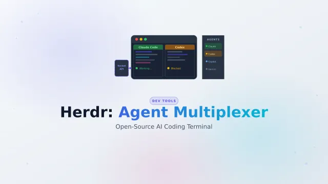 Herdr Review: Open-Source Agent Multiplexer for AI Coding