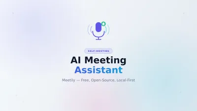 Meetily Review: Self-Hosted AI Meeting Assistant Guide