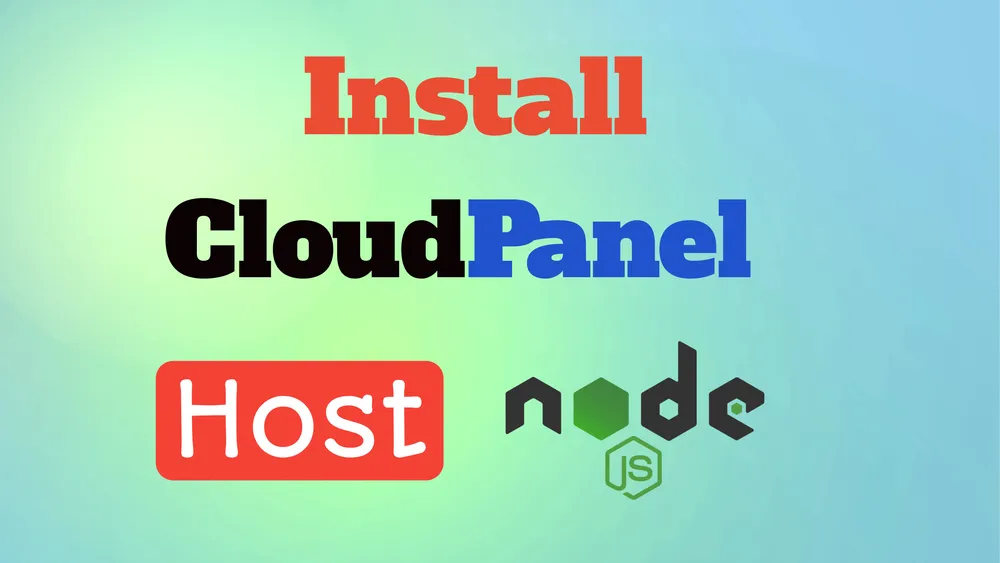 How To Install CloudPanel and Host Node.js Apps