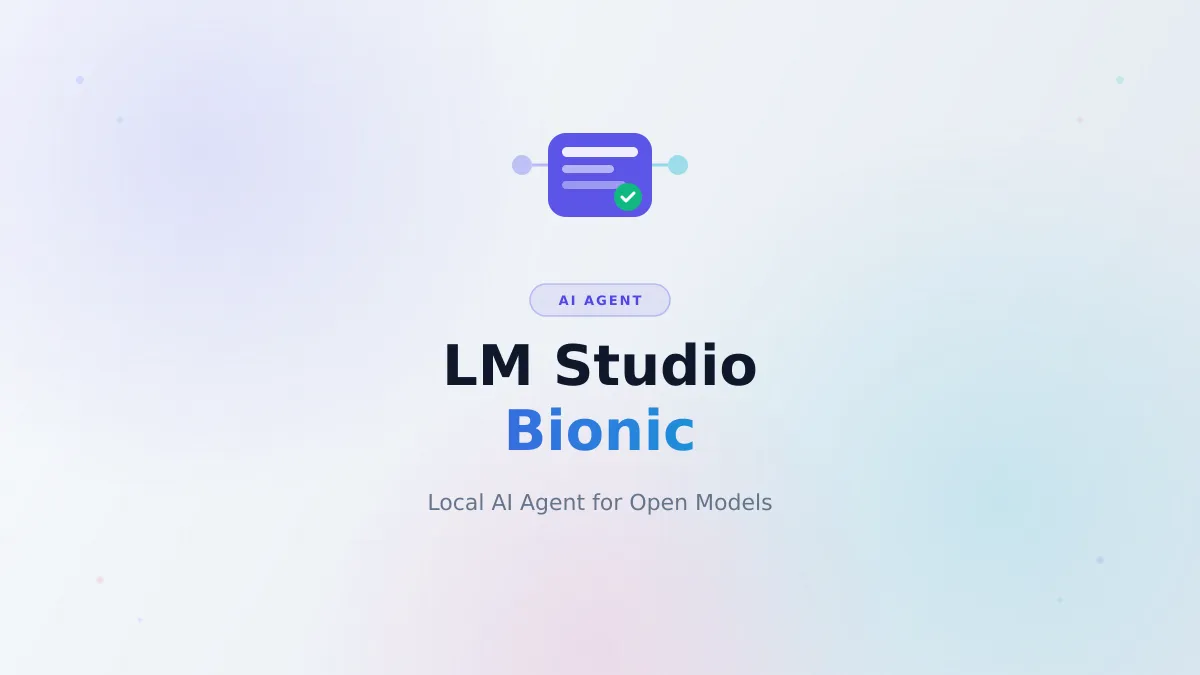 LM Studio Bionic Review: Local AI Agent for Coding and Work (2026)