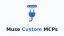 Extend Muse AI With Custom MCPs: TinyFish, Composio & Fish Audio
