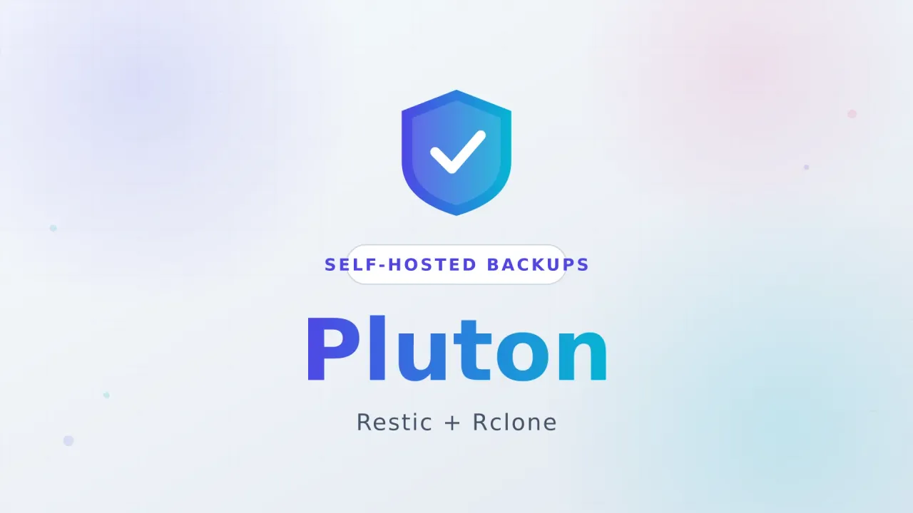 Pluton: Self-Hosted Backups with Restic and Rclone