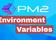 Mastering Environment Variables in PM2: A Comprehensive Guide