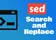 Sed Search and Replace: Master Advanced Techniques