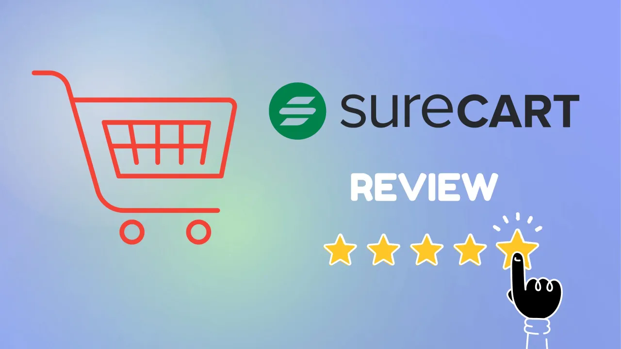 SureCart Review - WordPress eCommerce for Digital Products and Subscriptions