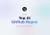 Top AI GitHub Repos Worth Starring in 2026