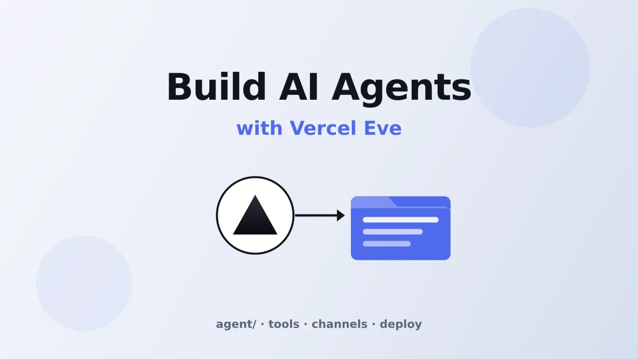 Crea tu Primer Agente de IA Durable con Vercel Eve (Guía para Principiantes)