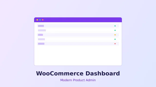 How to Build a Modern WooCommerce Product Admin Dashboard